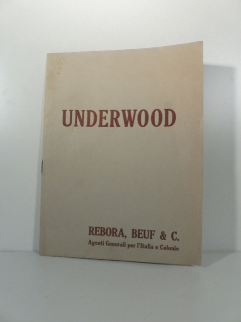 Underwood. Rebora, Beuf & C. Underwood standard originale. Macchina americana a scrittura visibile